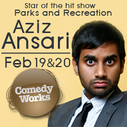 Aziz Ansari at Comedy Works in Denver February 19 & 20! Tickets on sale now!