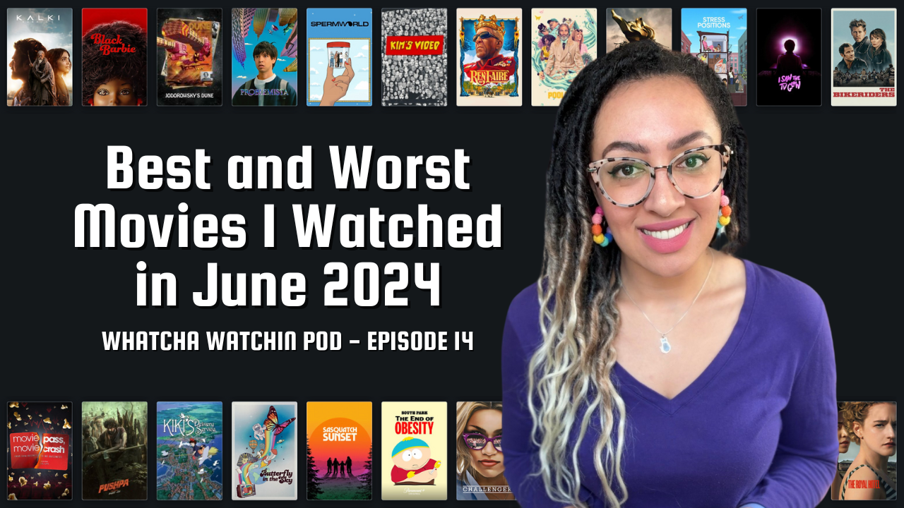 Best and Worst Movies I Watched in June