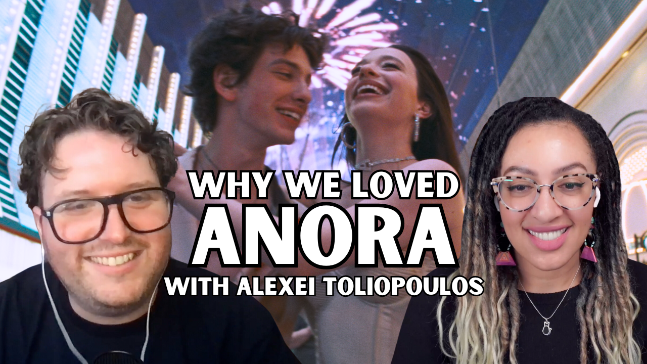 Whatcha Watchin podcast - Why We Loved Anora with Alexei Toliopoulos